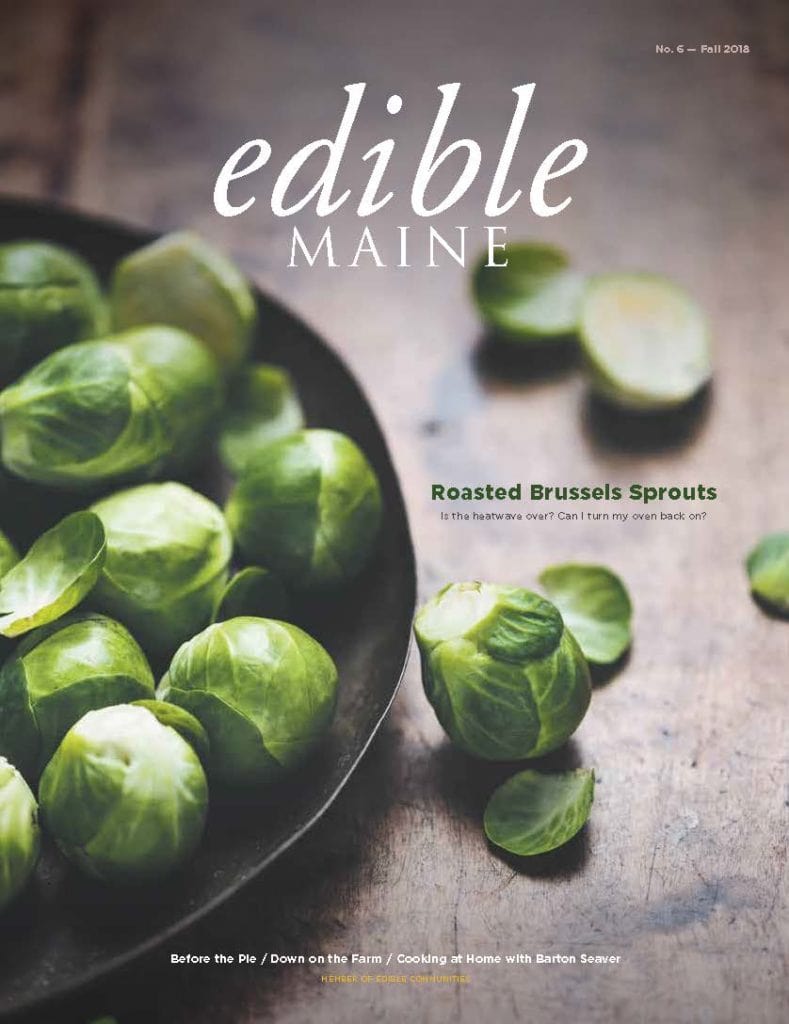 edible MAINE Issue 6 - Fall 2018