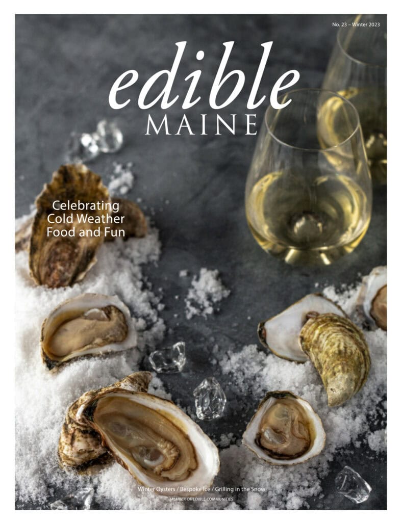 edible MAINE Issue 23 - Winter 2023