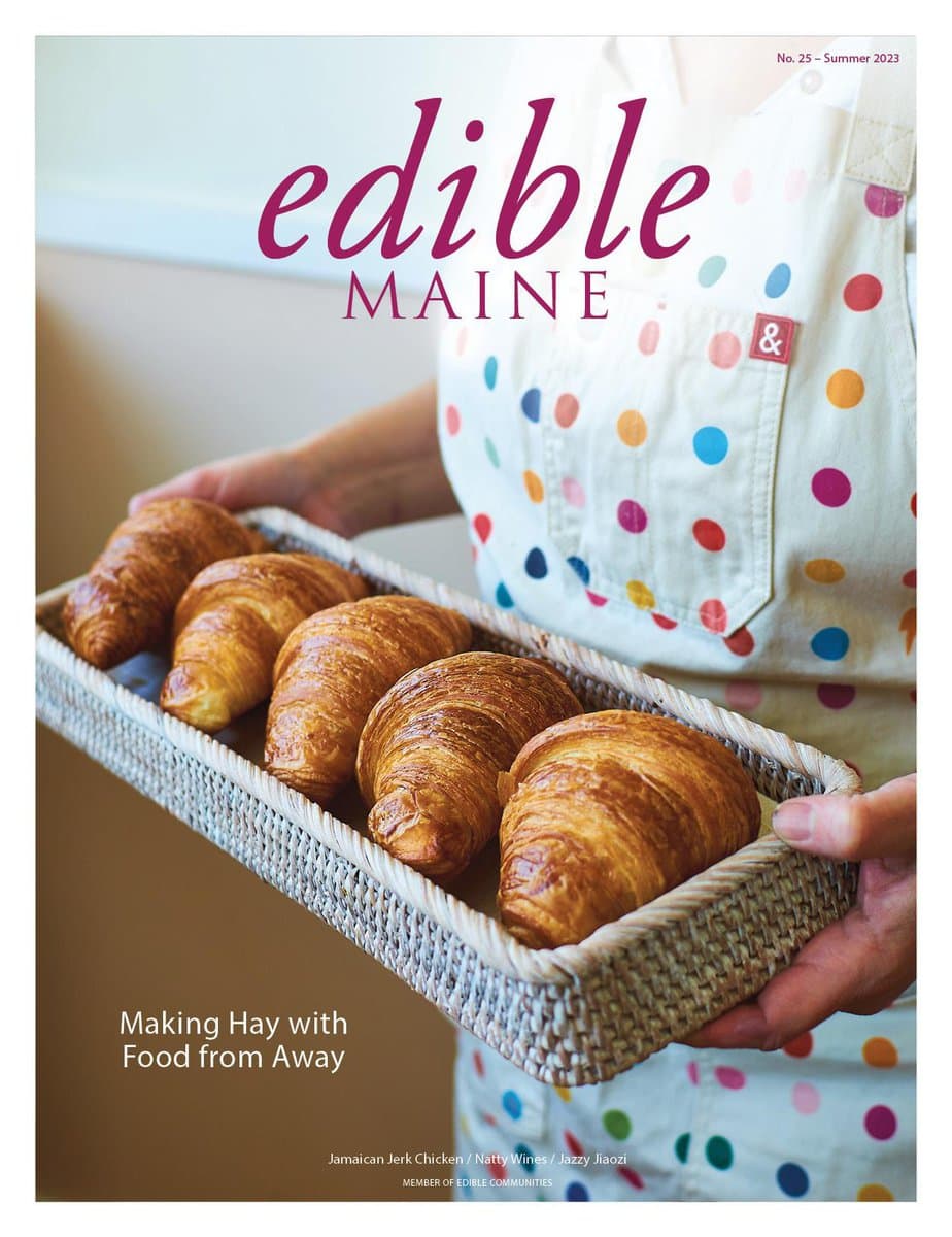 edible MAINE Issue 25 - Summer 2023