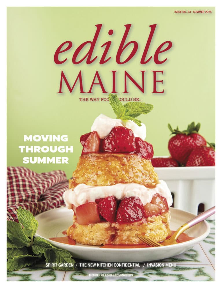 edible MAINE Issue 33 - Summer 2025