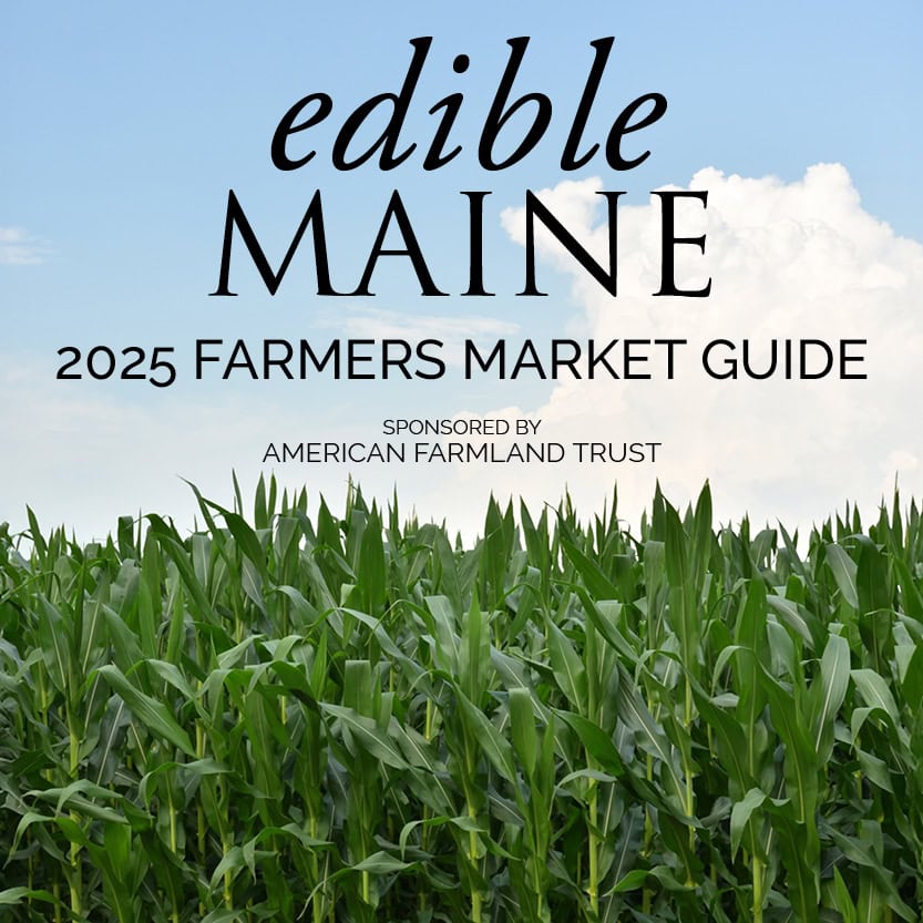 edible MAINE - 2025 Farmers Market Guide